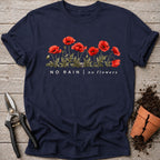 No Rain T-shirt