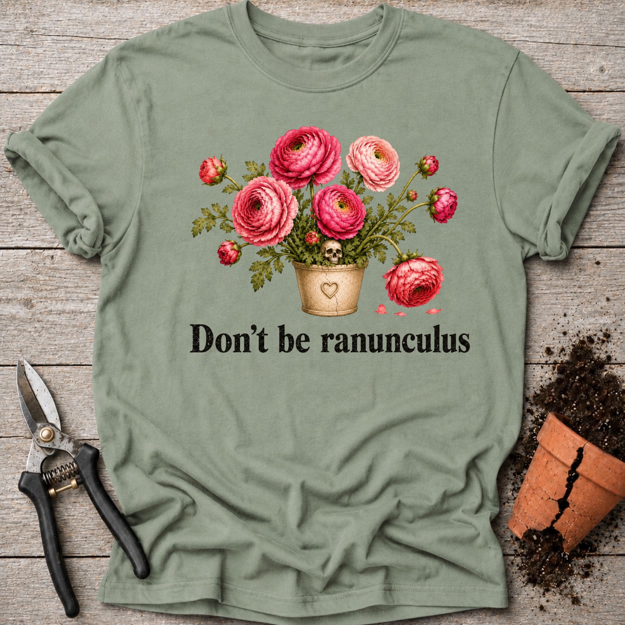 Dont be Ranunculus T-shirt