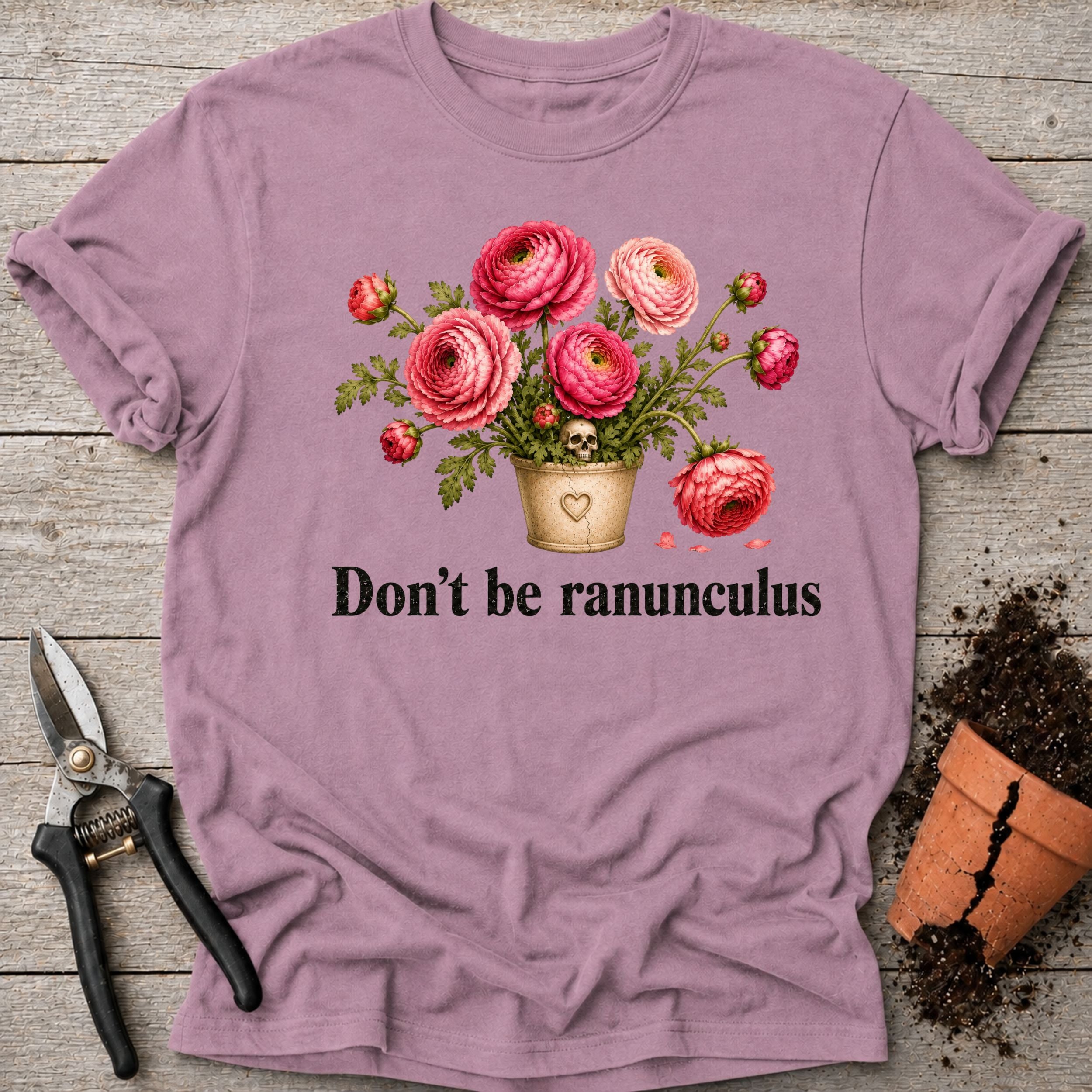 Dont be Ranunculus T-shirt