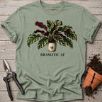 Dramatic AF T-shirt