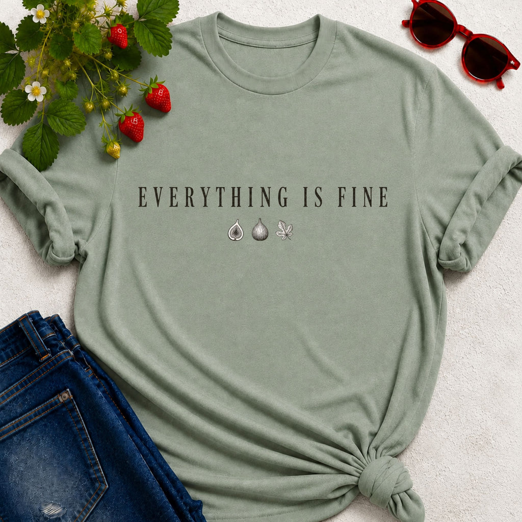 Everything is Fine Text T-shirt