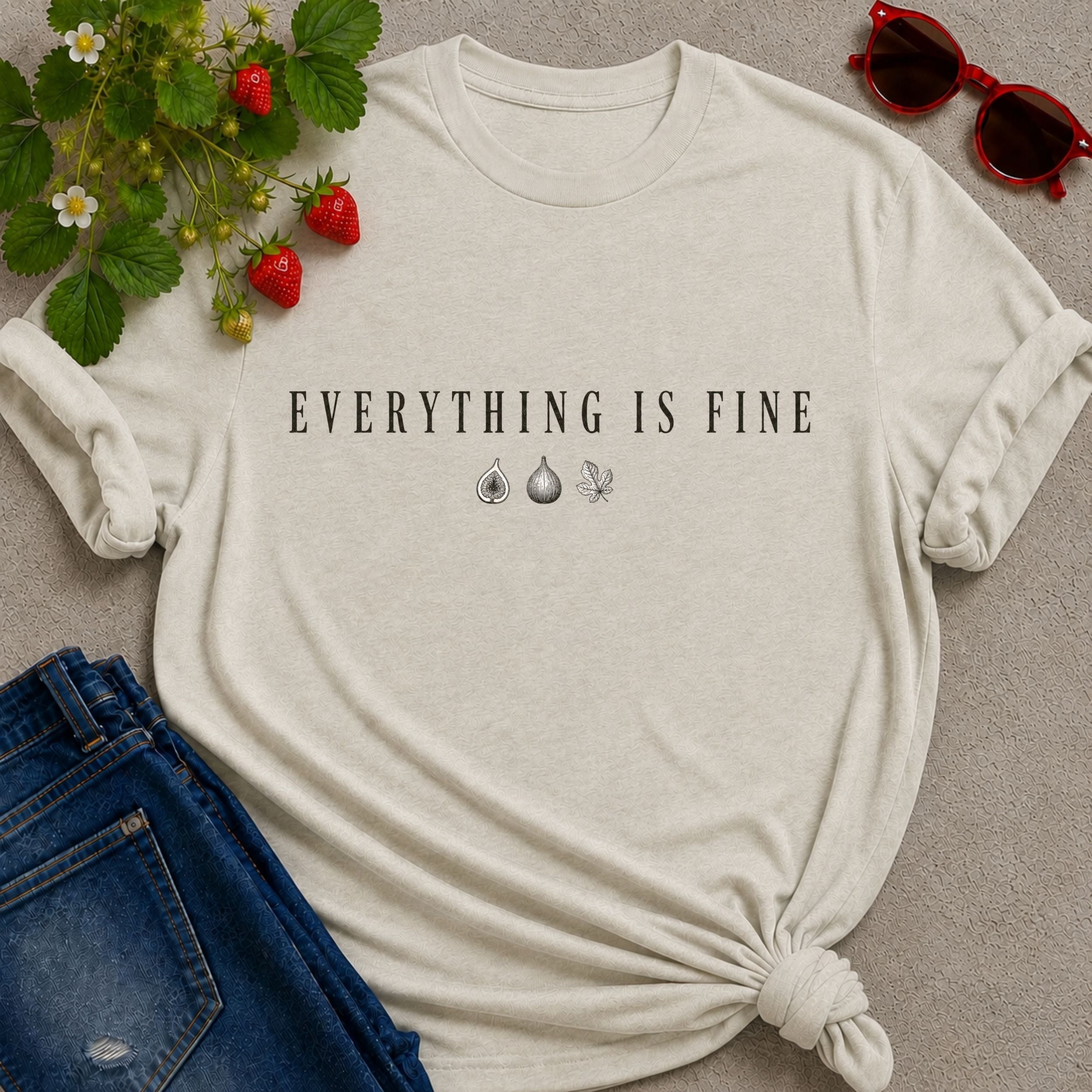 Everything is Fine Text T-shirt