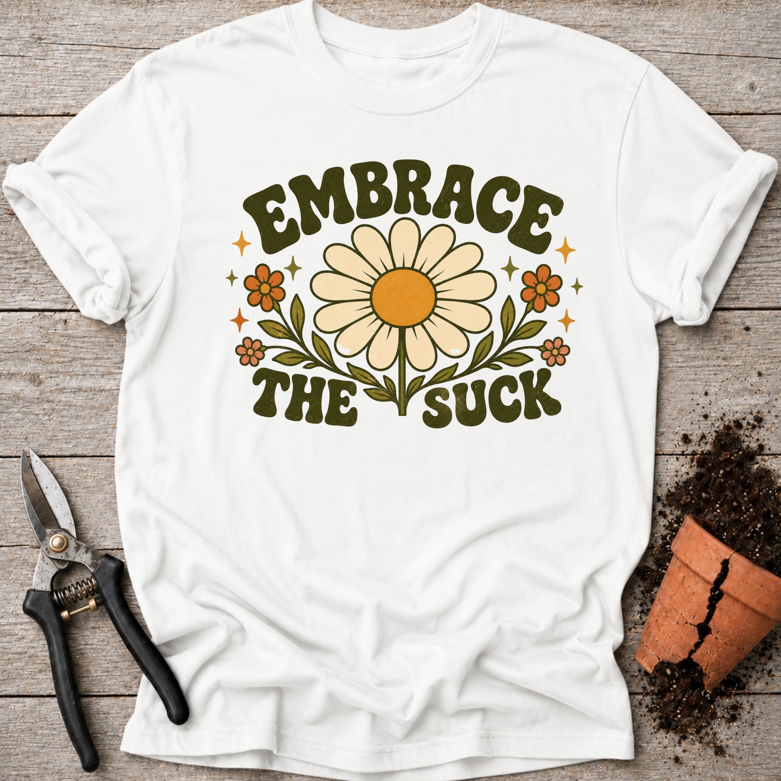 Embrace the Suck T-shirt