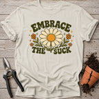 Embrace the Suck T-shirt