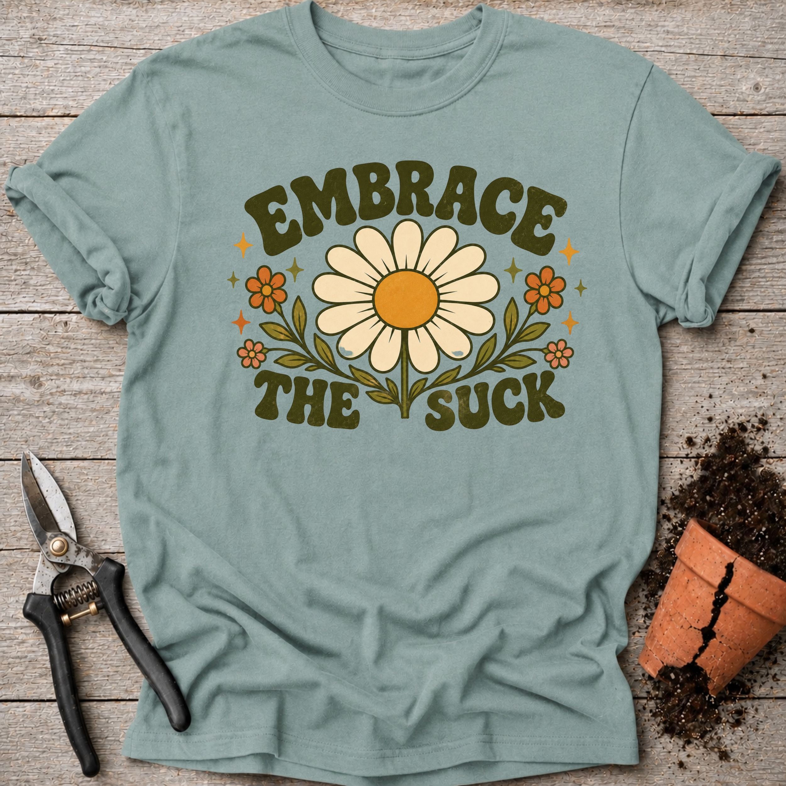 Embrace the Suck T-shirt