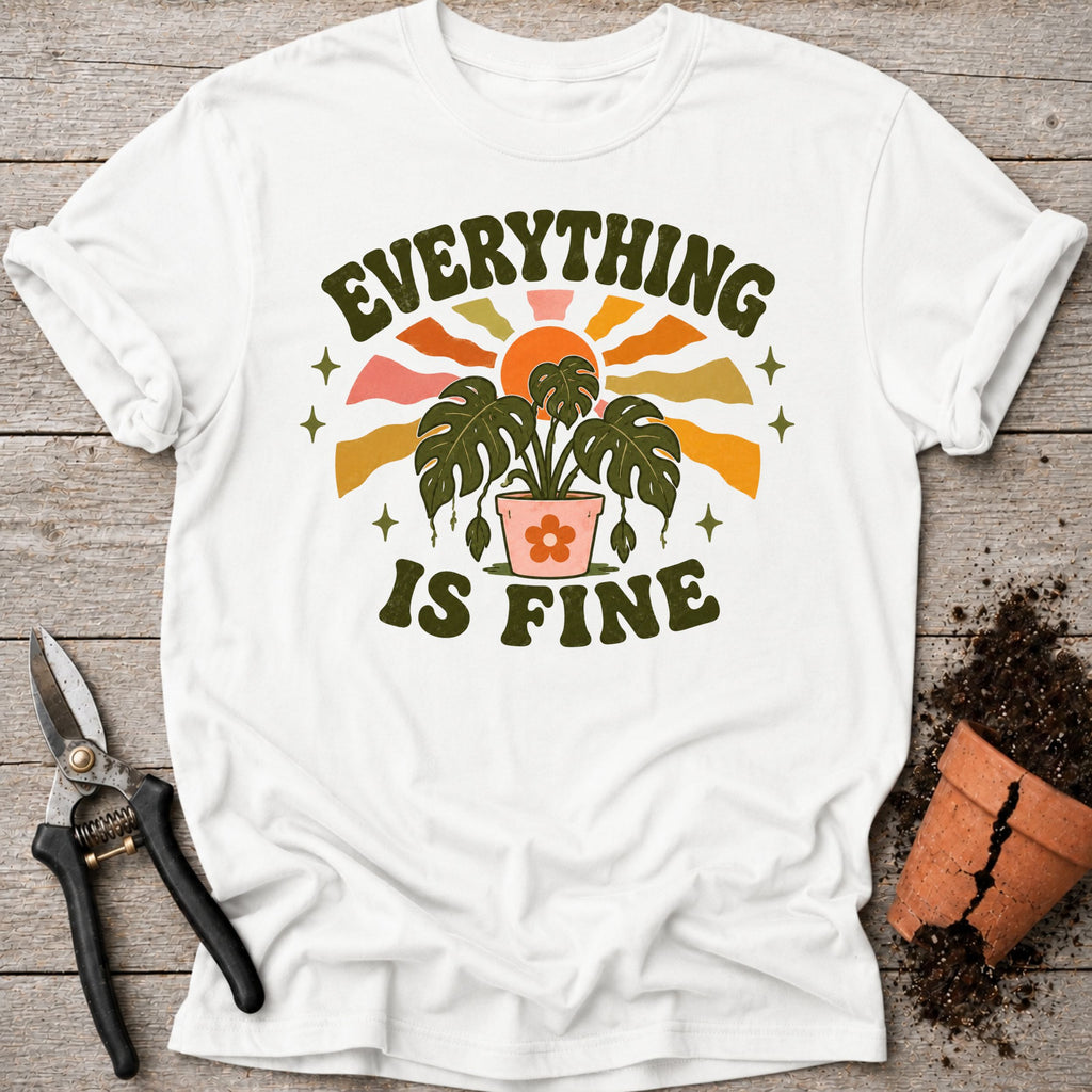 Everything is Fine T-shirt