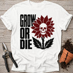Grow or Die T-shirt