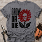 Grow or Die T-shirt