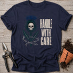 Handle with Care T-shirt