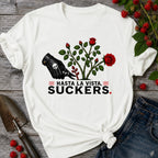 Hasta La Vista Suckers T-shirt
