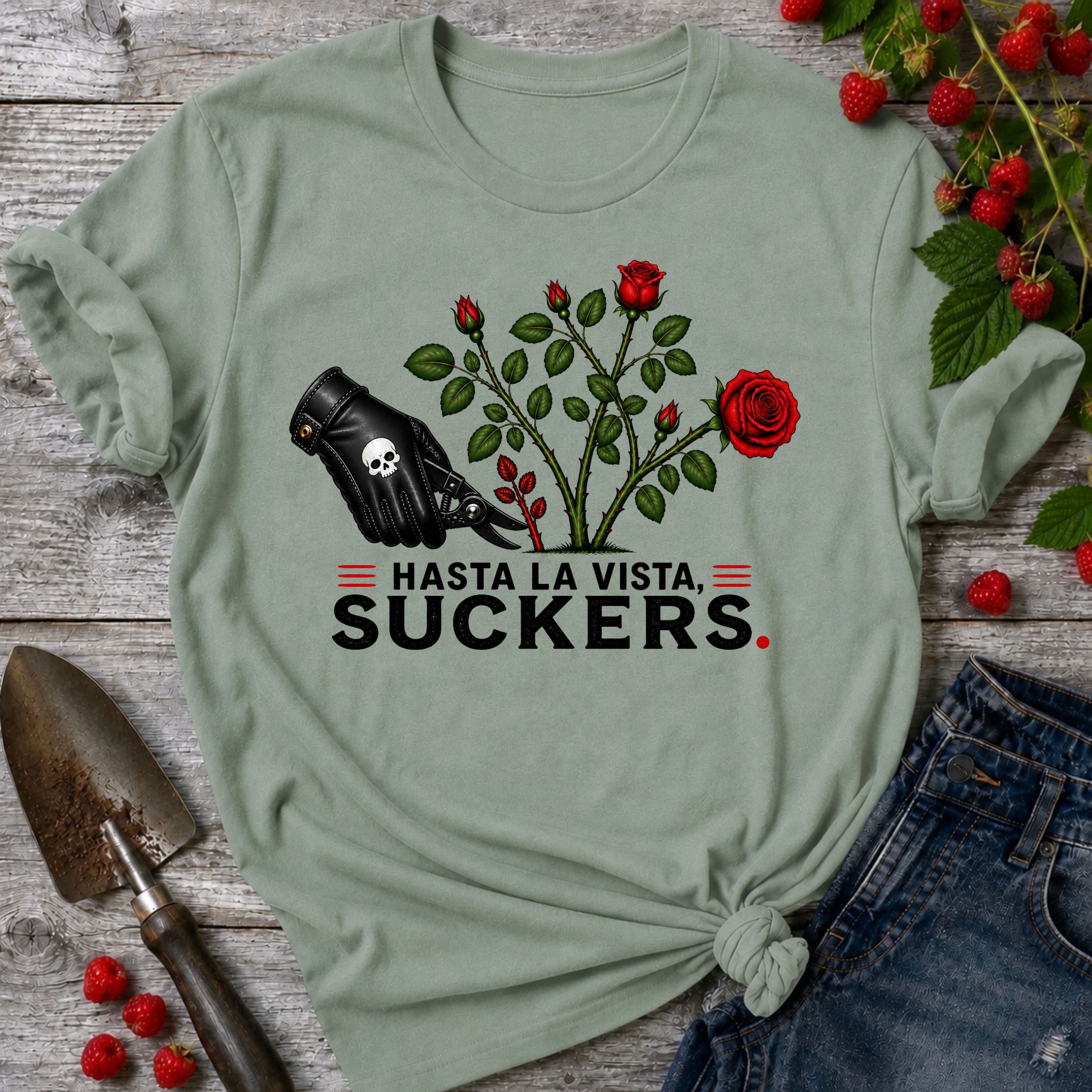 Hasta La Vista Suckers T-shirt
