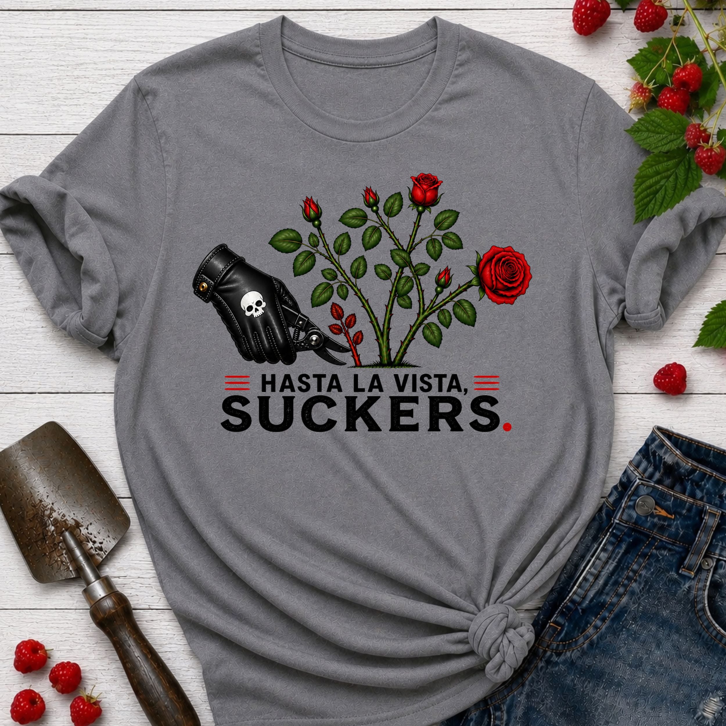 Hasta La Vista Suckers T-shirt