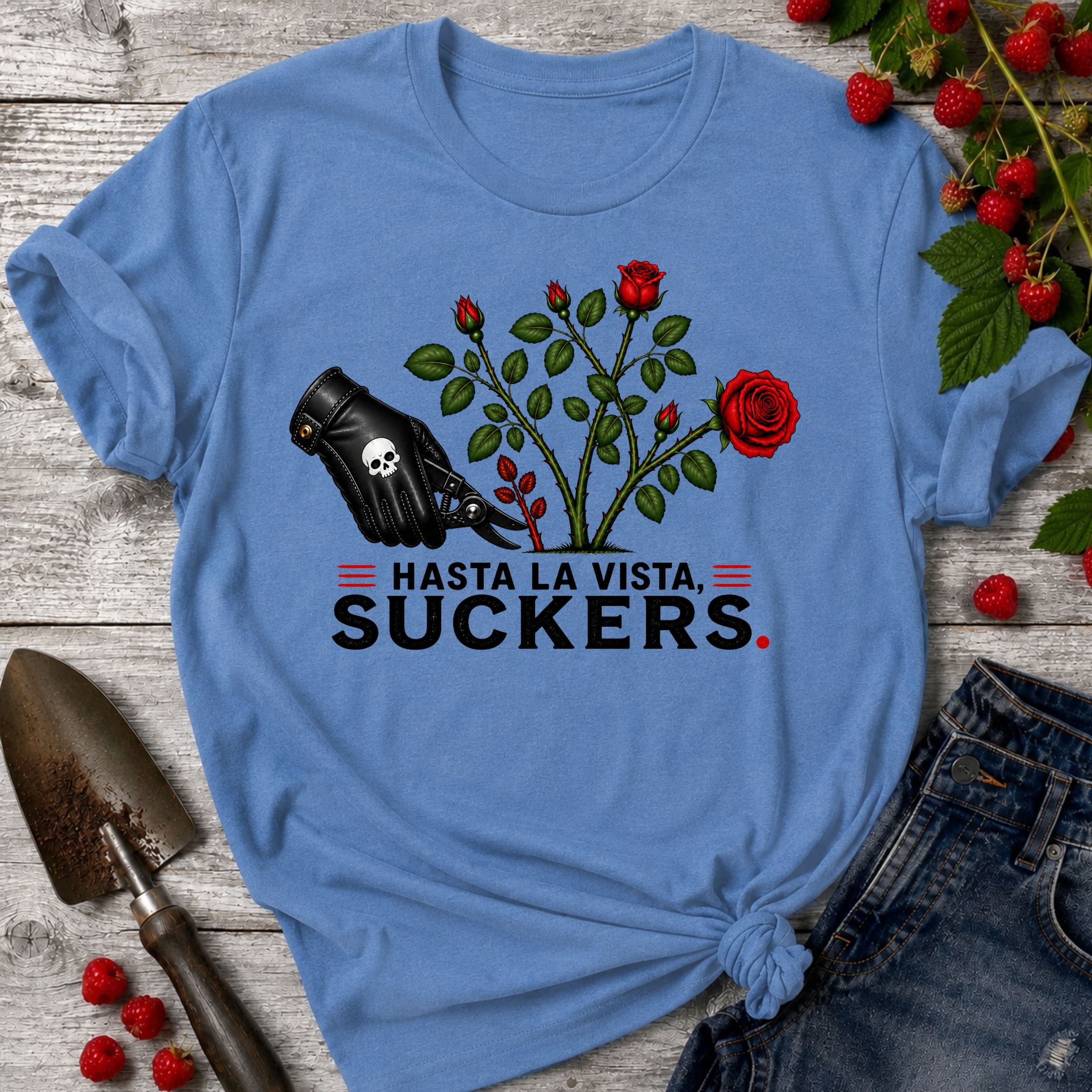 Hasta La Vista Suckers T-shirt