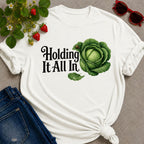 Holding it all in T-shirt