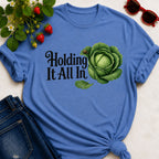 Holding it all in T-shirt