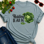 Holding it all in T-shirt