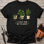 Live for Plants T-shirt