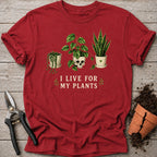 Live for Plants T-shirt