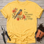 Over it Robin T-shirt