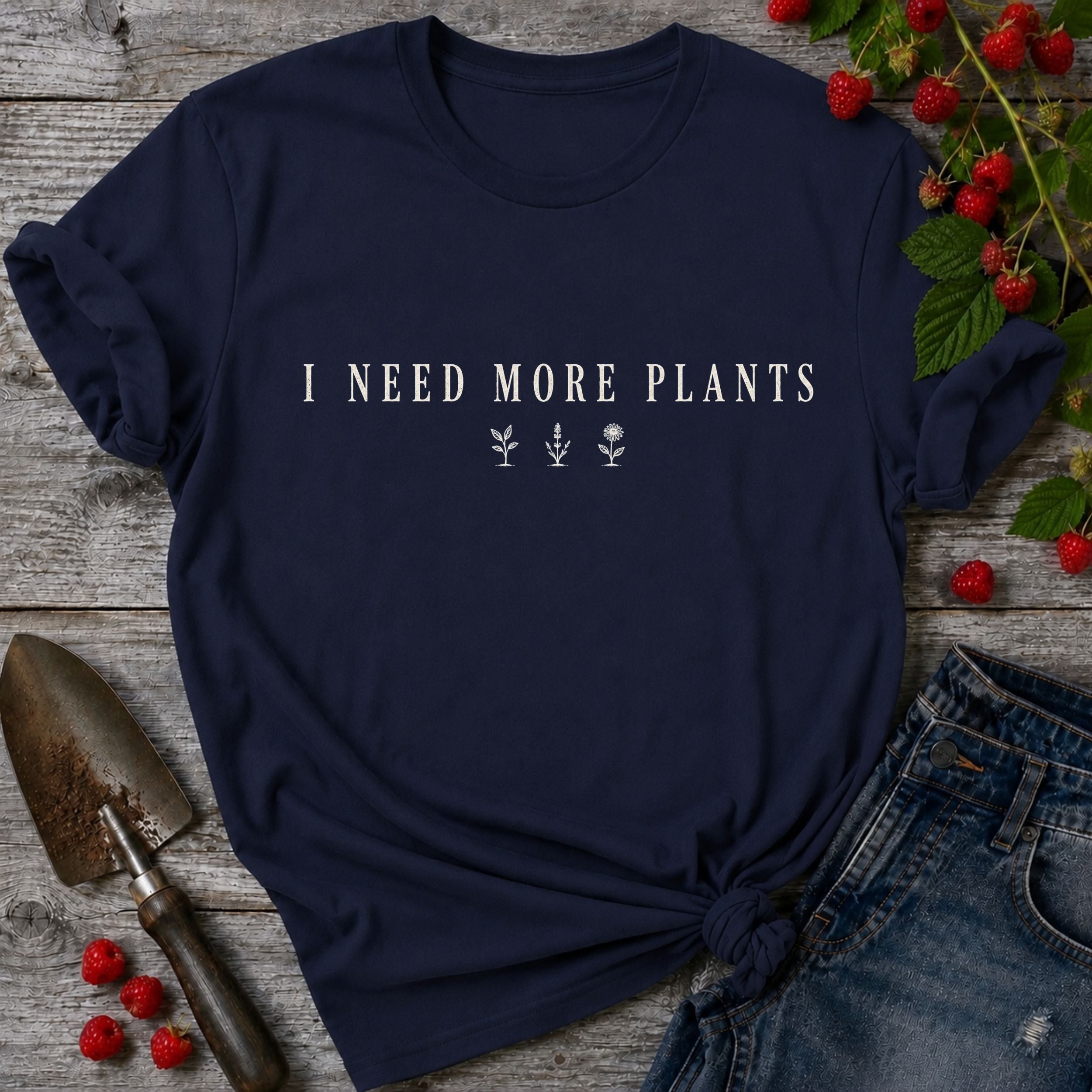 Need more Plants T-shirt