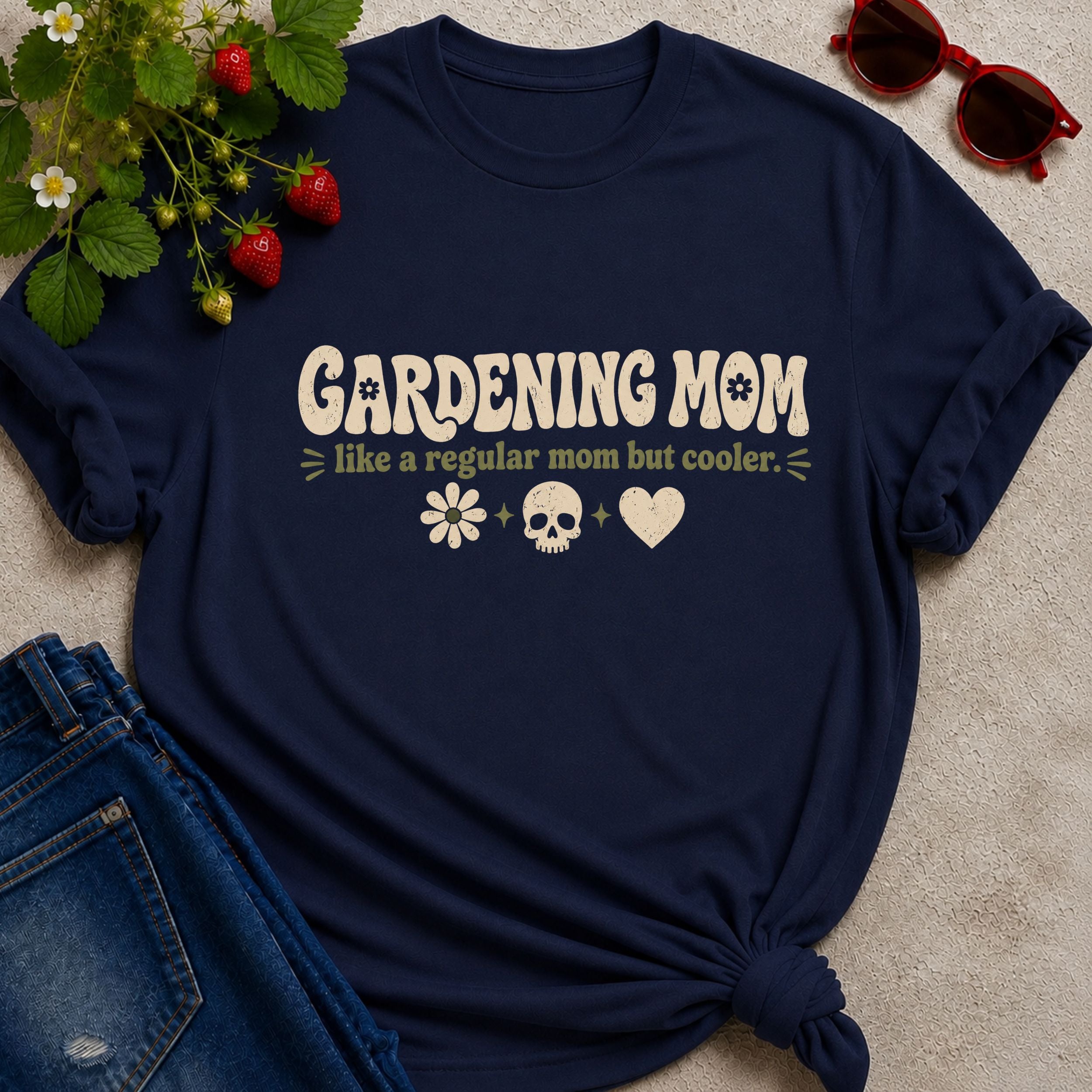 Gardening Mom T-Shirt