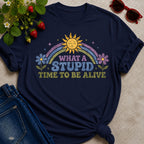 What A Time to be Alive T-Shirt