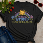What A Time to be Alive T-Shirt