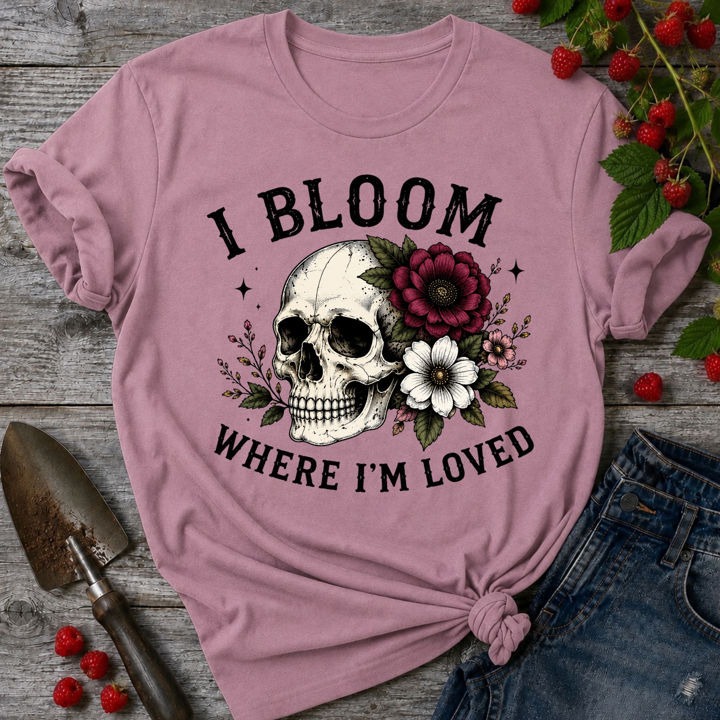 Bloom Where I'm Loved T-Shirt