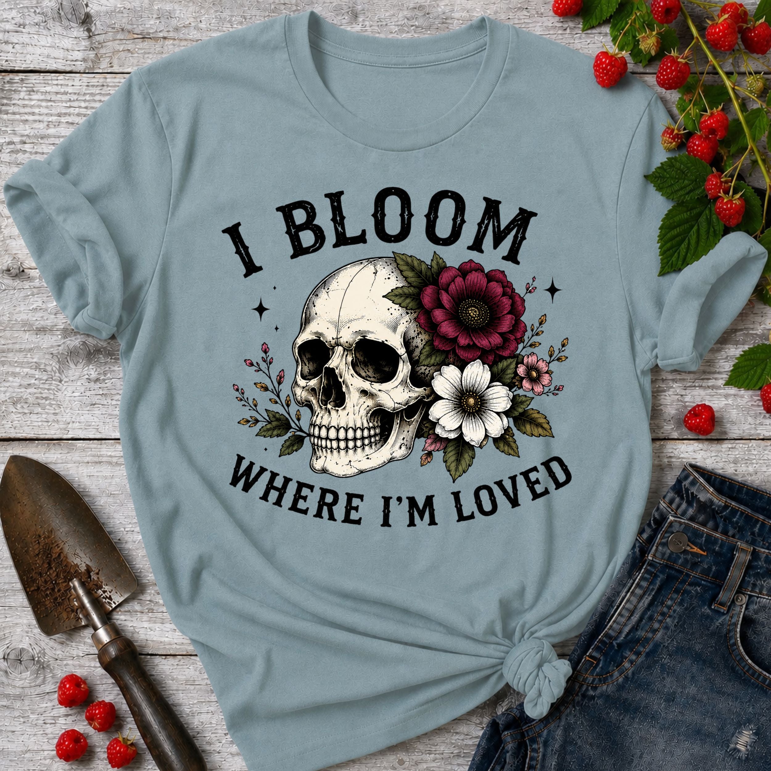 Bloom Where I'm Loved T-Shirt