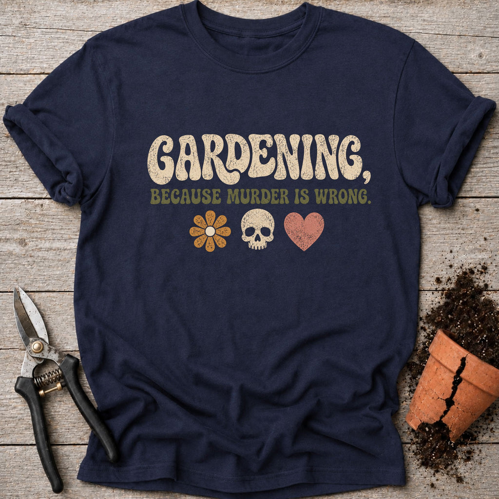 Because Murder is Wrong T-Shirt