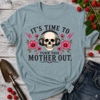 Turn this Mother Out T-Shirt