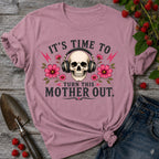 Turn this Mother Out T-Shirt