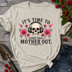 Turn this Mother Out T-Shirt
