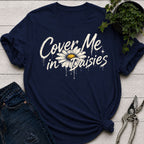 Cover me in Daisies T-Shirt