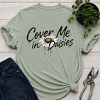 Cover me in Daisies T-Shirt