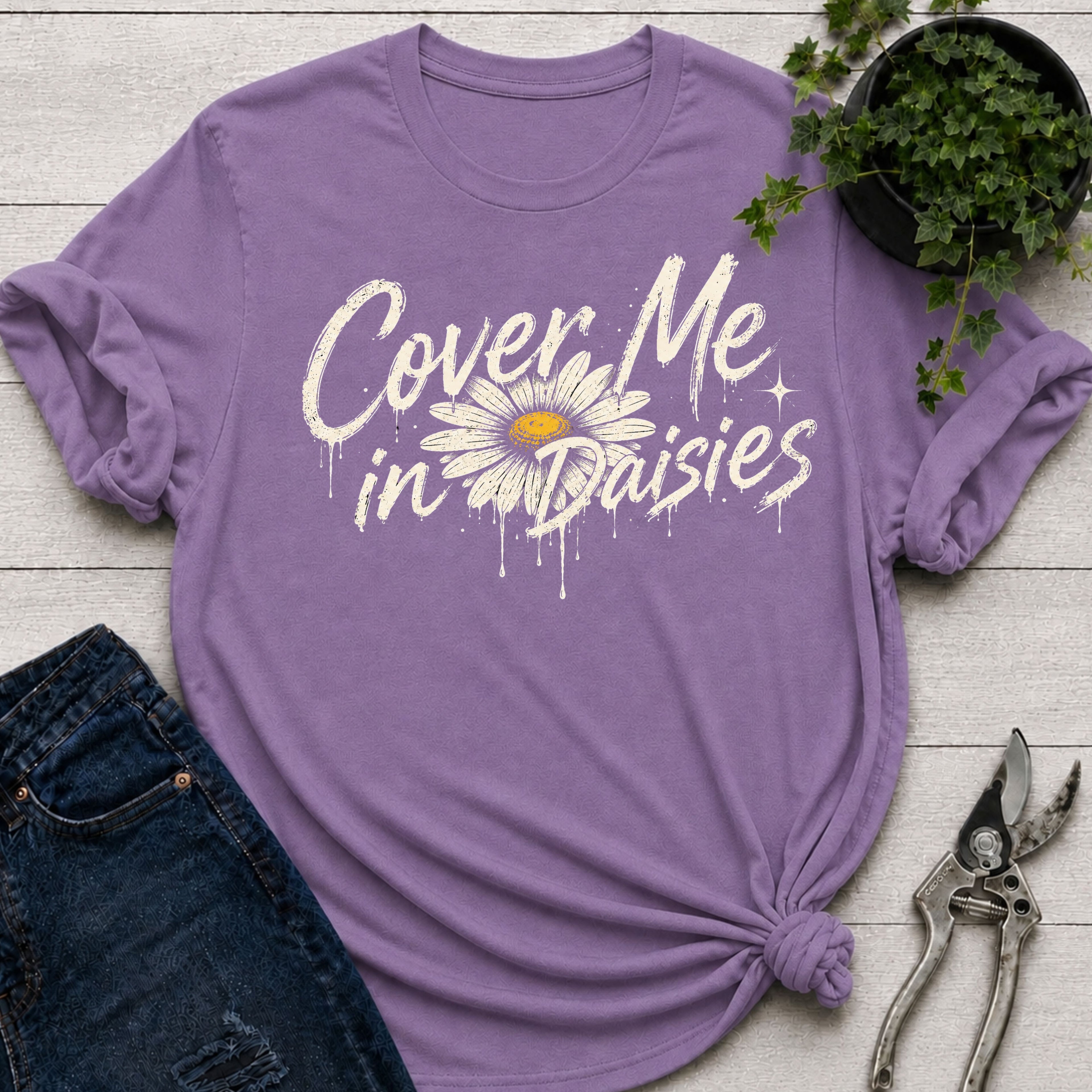 Cover me in Daisies T-Shirt