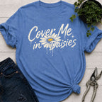 Cover me in Daisies T-Shirt