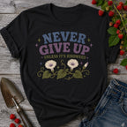 Never Give up Bindweed T-Shirt