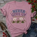 Never Give up Bindweed T-Shirt