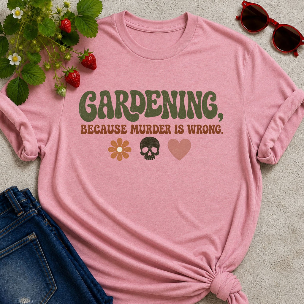 Because Murder is Wrong T-Shirt
