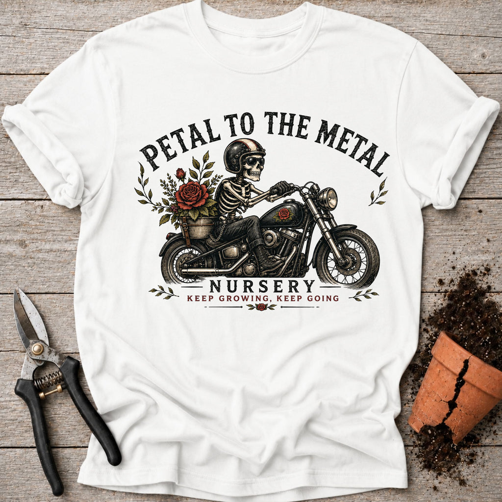 Petal to the Metal T-Shirt