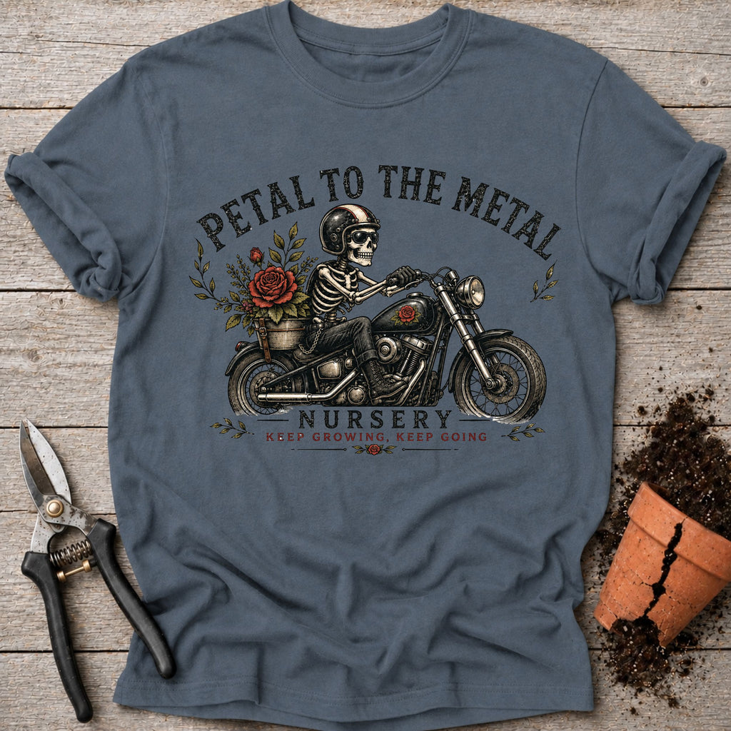 Petal to the Metal T-Shirt