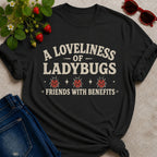 Loveliness Of Ladybugs T-Shirt