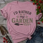 Rather be in My Garden T-Shirt