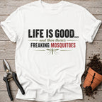 Freaking Mosquitos T-Shirt