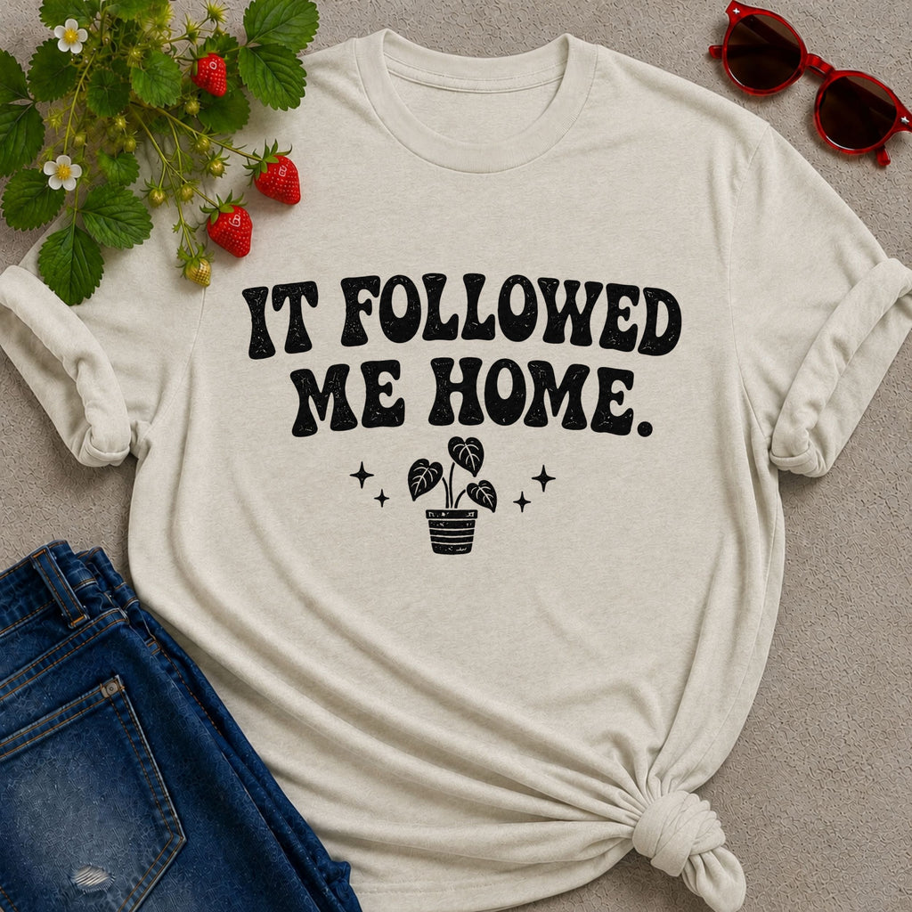 It Followed Me Home T-Shirt