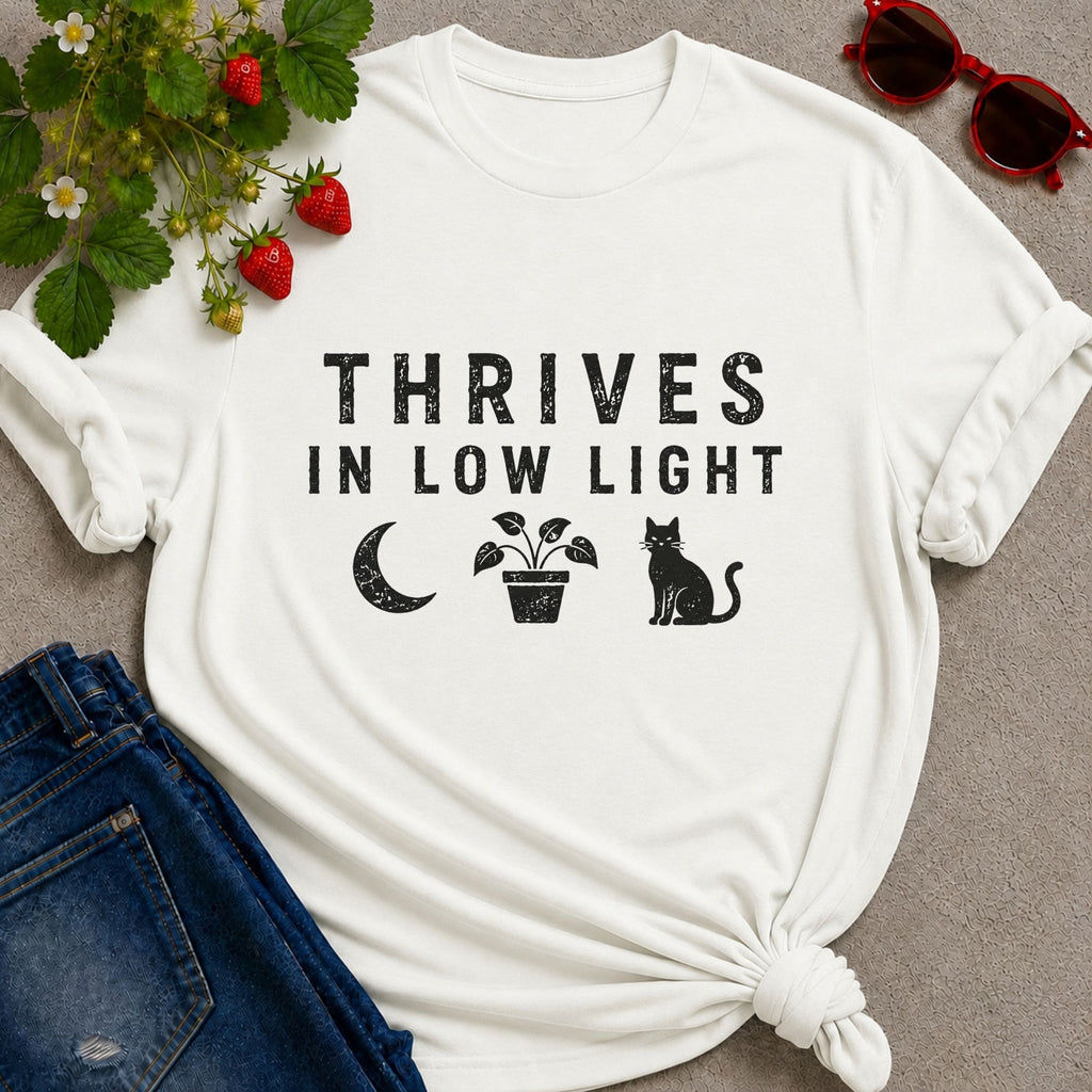 Thrives in Low Light T-shirt