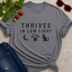 Thrives in Low Light T-shirt