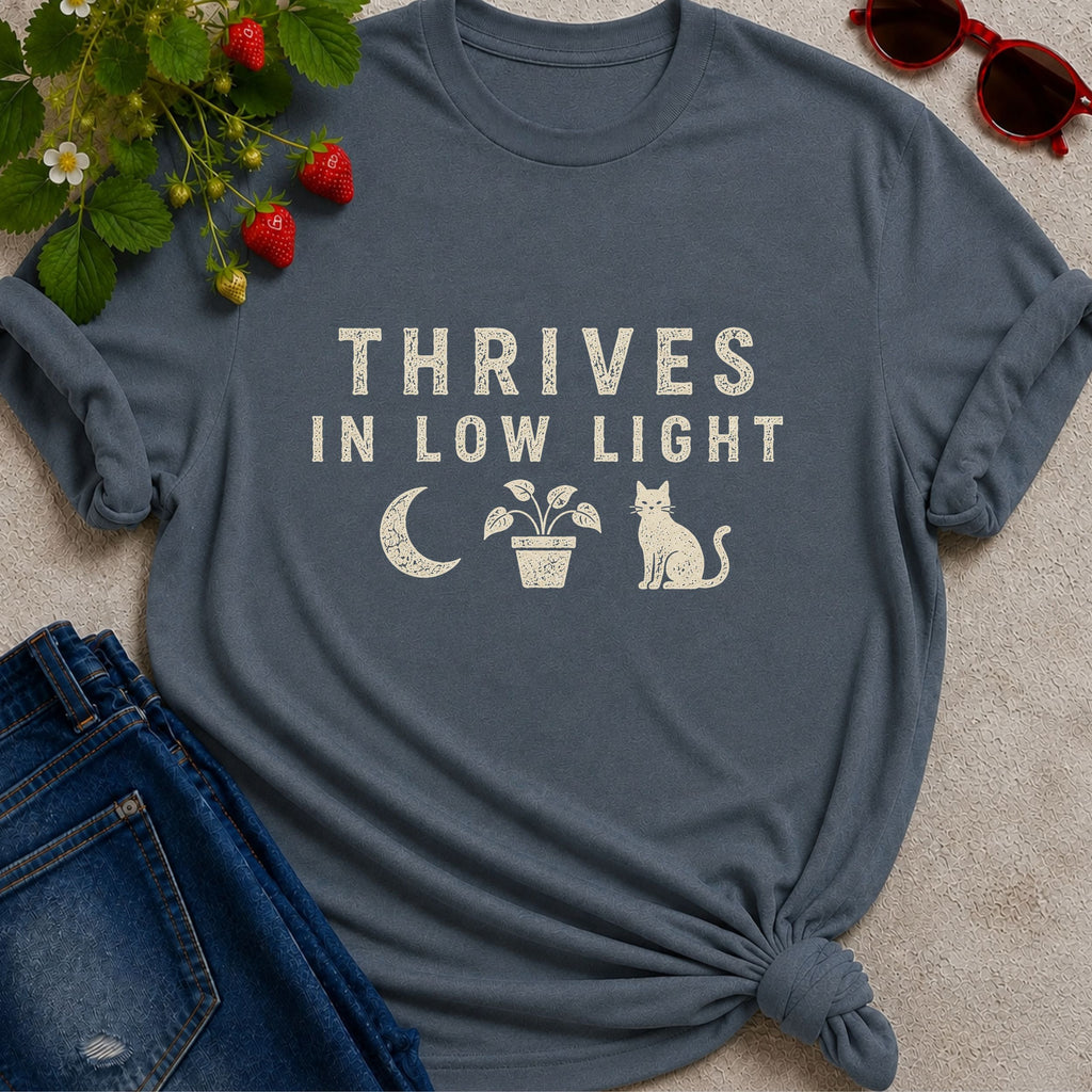 Thrives in Low Light T-shirt