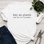Buy Me Plants T-Shirt